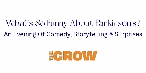 What\u2019s So Funny About Parkinson\u2019s?      An Evening Of Comedy & Storytelling
