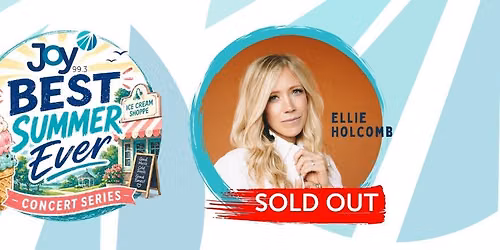 Ellie Holcomb - Joy99 Best Summer Ever Concert Series (SOLD OUT)