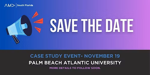 Case Study Event at Palm Beach Atlantic University