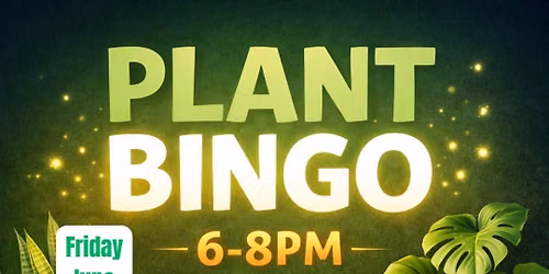 Plant Bingo at Glow inside & outside 