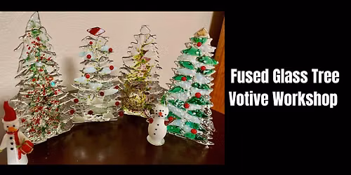 DIY Workshop - Fused Glass Tree Votive