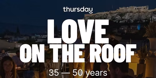 Friday | Love on the Roof | Monastiraki | 35-50