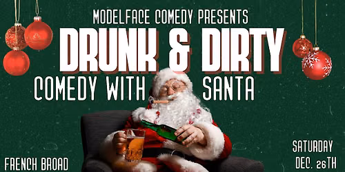 Drunk & Dirty Comedy with Santa