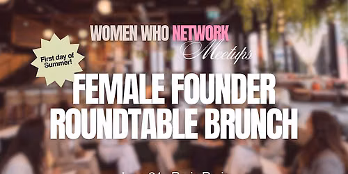Female Founder Brunch: Let's get visible! Led by Women Who Network Founder