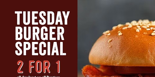\u201cTuesday it's a "2 for 1" Burger day"