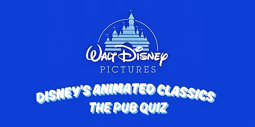 Disney's Animated Classics - The Pub Quiz!