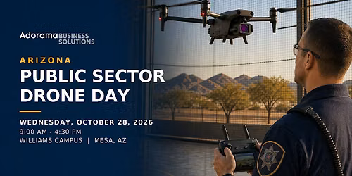 Arizona Public Sector Drone Day: Train, Fly and Plan What's Next