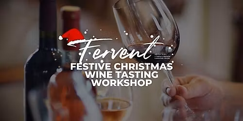 Festive Christmas Wine Tasting Workshop \u2013 Snacks Included