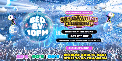 Bed By 10 Is Coming To Halifax!