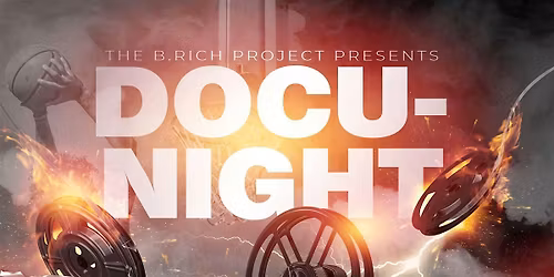 The B.Rich Project Presents: Docu-Night