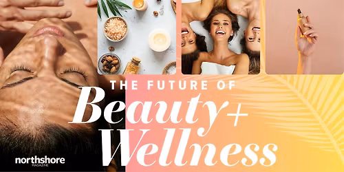 The Future of Beauty and Wellness