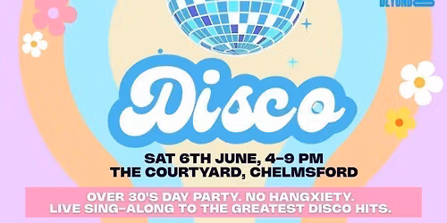 OVER 30 DAYTIME 70s &amp; 80s DISCO - CHELSMFORD \u2b50