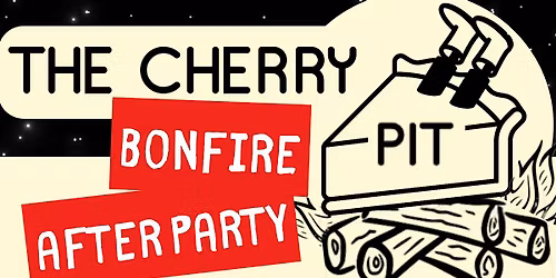 The Cherry Pit Bonfire Pit Afterparty