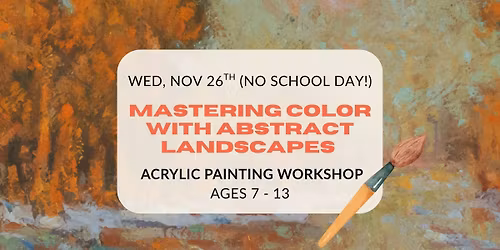 Kids Workshop: Mastering Color with Abstract Landscapes