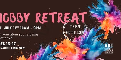 Hobby Retreat | Teen Edition