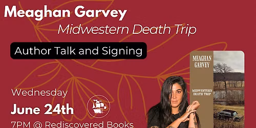 Meaghan Garvey - Author Talk - Midwestern Death Trap
