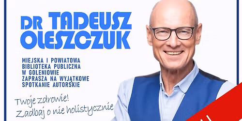 Spotkanie autorskie dr Tadeusz Oleszczuk\/ brak wej\u015bci\u00f3wek