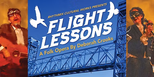 Flight Lessons: A Folk Opera By Deborah Crooks