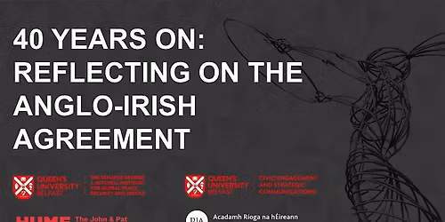 40 Years On: Reflecting on the Anglo-Irish Agreement