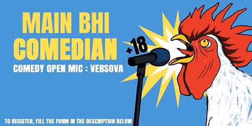 Main Bhi Comedian : Comedy Open Mic in Versova