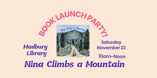 Book Launch Party for "Nina Climbs a Mountain"