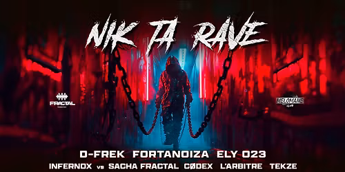 \u2301 NIK TA RAVE \u2301 D-Frek & more !