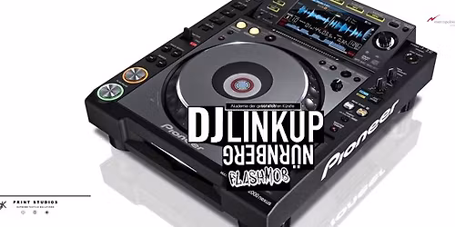 DJ LINKUP N\u00dcRNBERG (FLASHMOB)