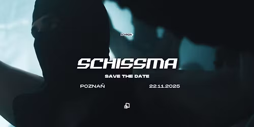 SCHISSMA: POZNA\u0143 (SCHRON) \u2013 22.11.2025 | SAVE THE DATE