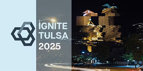 Ingite Tulsa 2025: Leadership and Business Development Event