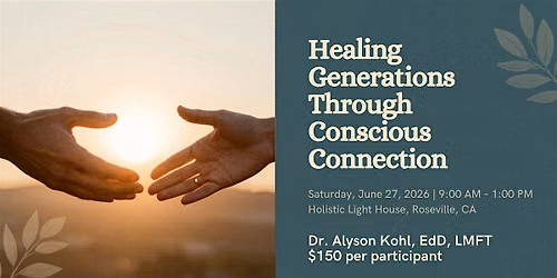 HEALING GENERATIONS THROUGH CONSCIOUS CONNECTION