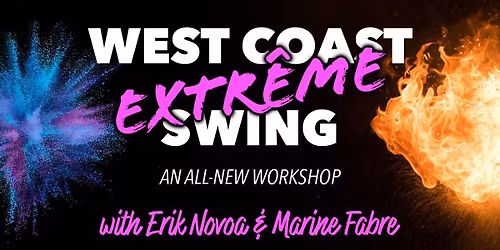 West Coast Swing Extr\u00eame w Erik Novoa & Marine Fabre