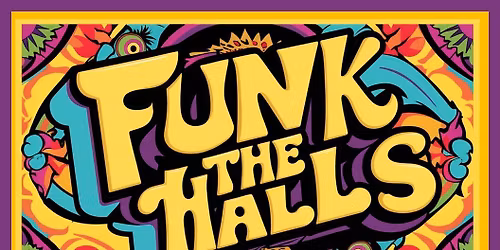 Funk the Halls: pre-holiday edition