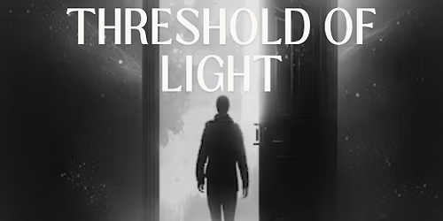 Threshold of Light