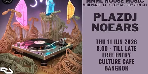 THURSDAY TECHNO 'n' MNML HOUSE MUSIC with plazdj Feat; NOEARS : Strictly Vinyl Set