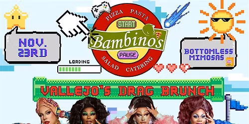 Vallejo's Drag Brunch @ Bambino's LEVEL UP EDITION