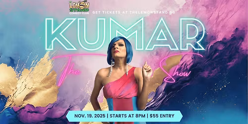 The Kumar Show | Wednesday November 19th 2025 @ The Lemon Stand