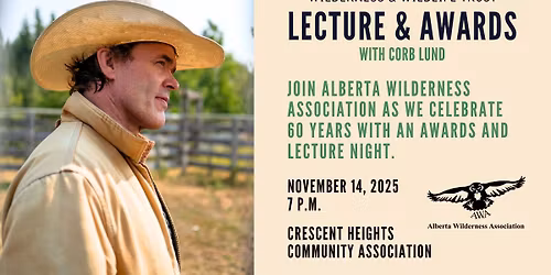 AWA\u2019s 2025 Annual Martha Kostuch Wilderness and Wildlife Lecture + Awards Evening