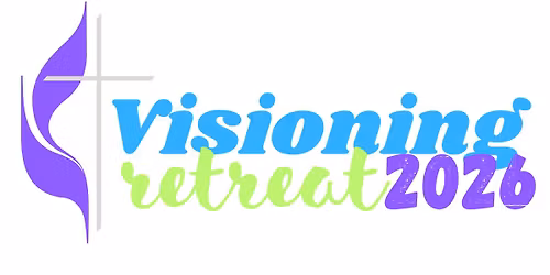 Visioning Retreat 2026 Part 2