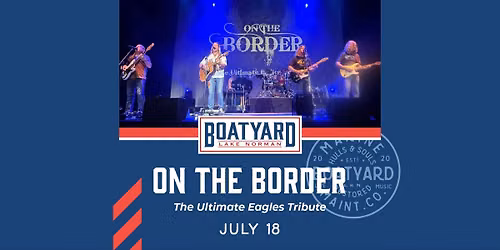 LIVE MUSIC: On The Border (Ultimate Eagles Tribute)