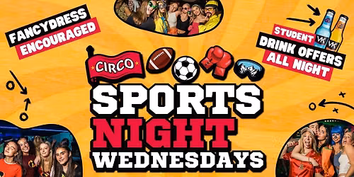 CIRCO SPORTS NIGHT \ud83c\udfc5 EVERY WEDNESDAY \ud83c\udfc5 [23RD SEP]