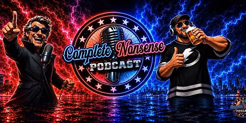 Complete Nonsense Podcast Comedy Show