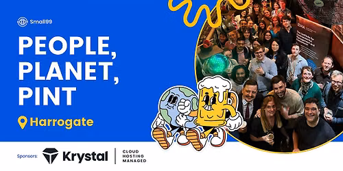 Harrogate - Small99's People, Planet, Pint\u2122: Sustainability Meetup