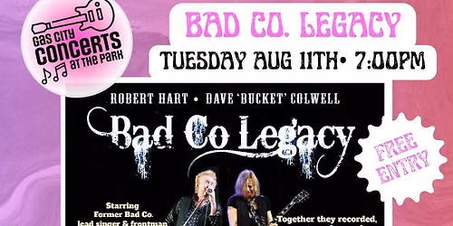 THE GRAND FINALE- BAD COMPANY LEGACY