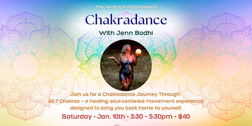 Chakradance With Jenn Bodhi ~ Jan 10th, 3:30-5:30 $40