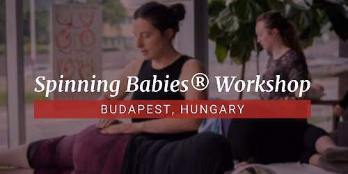 Budapest, Hungary - Spinning Babies\u00ae 2-Day Workshop w\/ Claire - October 3-4, 2026