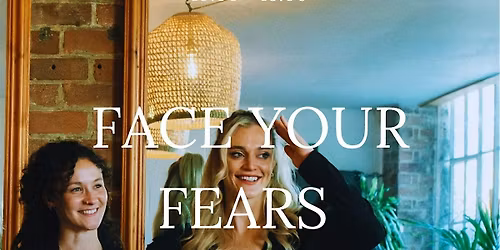 Face Your Fears - Day Retreat!