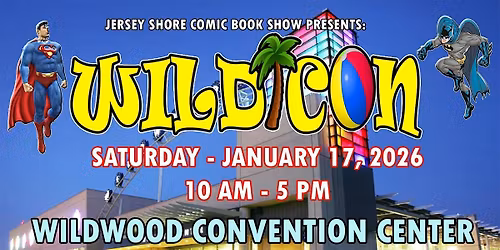 Wild Con! Comics and Collectibles Festival