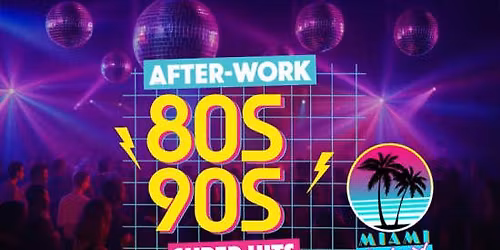 L\u2019Afterwork 80\u2019-90\u2019 Super Hits