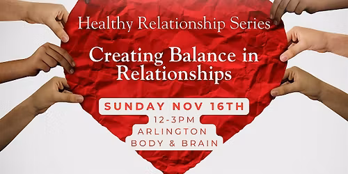 Healthy Relationship Series - Creating Balance in Relationships