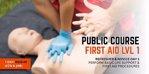 Public Course: TETA First Aid Lvl 1 - Refresher & Novice Day 1 (KZN & JHB) 